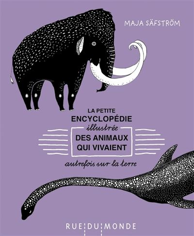 Petite encyclopedie illustree des animaux qui vivaient autre - Maja Safstrom - relié