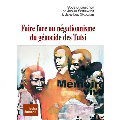 Faire face au négationnisme du génocide des tutsi