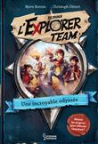Explorer Team - Une incroyable odyssée