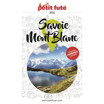 Guide Savoie - Mont-Blanc 2022-2023 Petit Futé