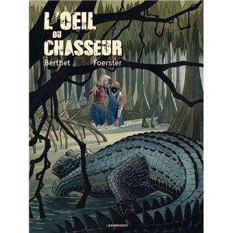 Oeil du chasseur (L')