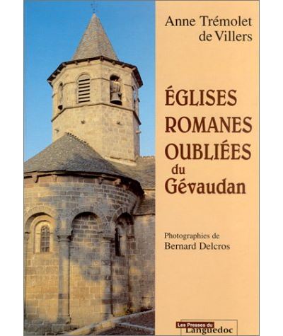 Eglises romanes oubliees du gevaudan - A. Tremollet De Villers - relié