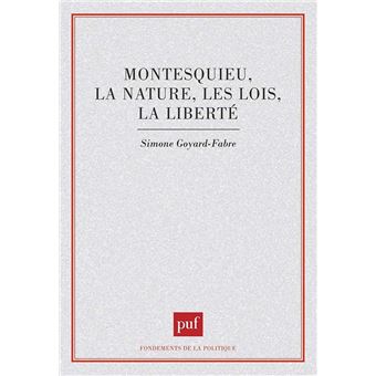 Montesquieu, la nature, les lois, la liberté