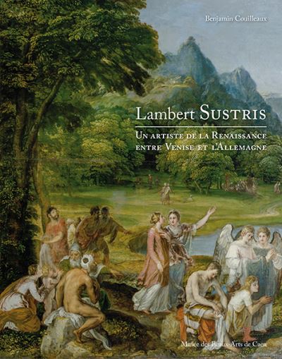 Lambert sustris un artiste de la renaissance entre venise et