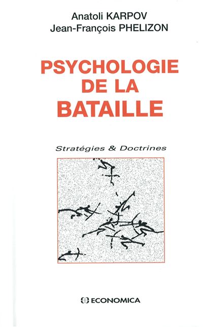 Psychologie de la bataille - Anatolij Evgen,evic Karpov - broché