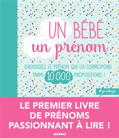 Un Bebe Un Prenom Choisissez Le Prenom Qui Lui Correspond Parmi 10 000 Propositions Broche Anne Elisabeth Le Gal Marie Odile Mergnac Muriel Douru Achat Livre Fnac