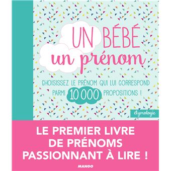 Un Bebe Un Prenom Choisissez Le Prenom Qui Lui Correspond Parmi 10 000 Propositions Broche Anne Elisabeth Le Gal Marie Odile Mergnac Muriel Douru Achat Livre Fnac