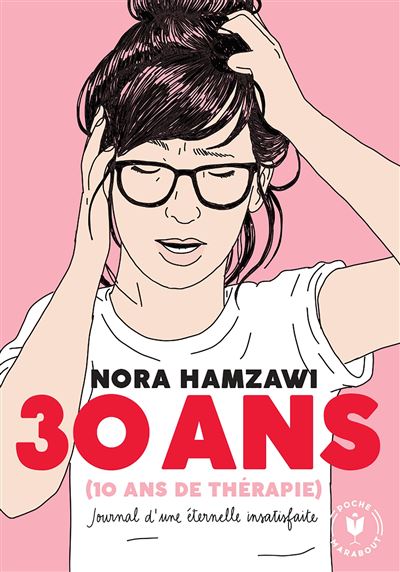 30 ans (dont 10 ans de thérapie) - Nora Hamzawi - broché