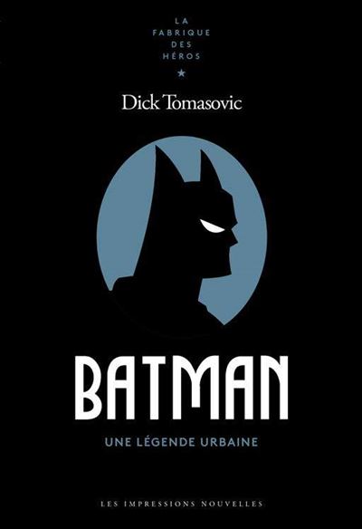 Batman une legende urbaine