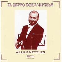 IL MITO DELL OPERA: WILLIAM MATTEUZ