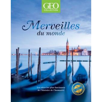 GEO Collection : Les nouvelles merveilles du monde