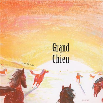 Grand-Chien - Mickael El Fathi - cartonné