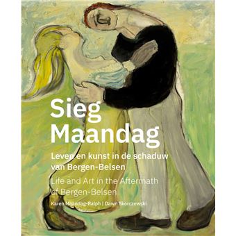 Sieg Maandag, leven en kunst na Bergen-Belsen