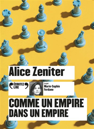 Comme un empire dans un empire - Alice Zeniter - Texte lu (CD)