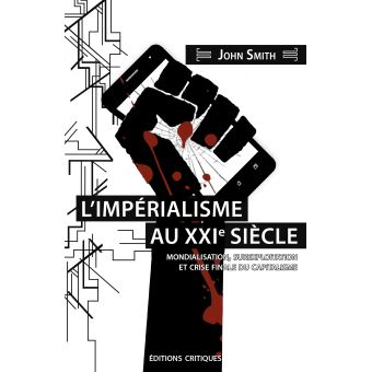 L'Impérialisme au XXIe siècle. Mondialisation, sur-exploitation et crise finale du capitalisme