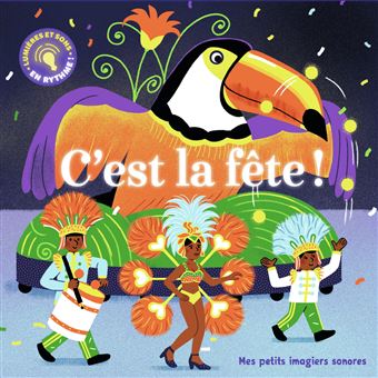 C Est La Fete Livre Sonore Cartonne Elsa Fouquier Achat Livre Fnac