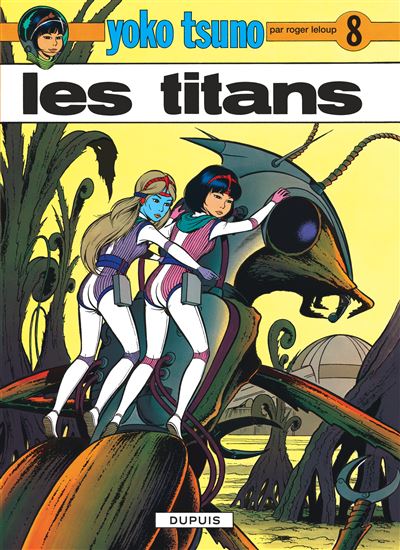 Yoko Tsuno - Tome 8 Tome 8 - Yoko Tsuno - Les Titans - Leloup, Leloup - cartonné, Livre tous les livres à la Fnac