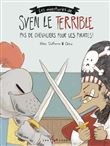 Sven le terrible - Pas de chevaliers pour les pirates !
