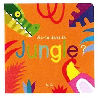 Vis-tu dans la jungle ?