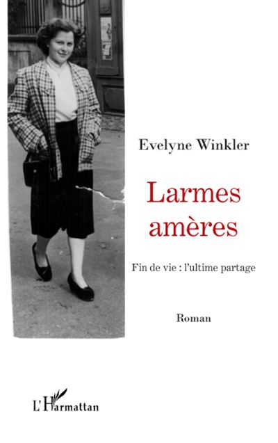 Larmes amères fin de vie, l'ultime partage