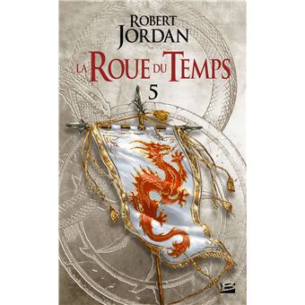 la roue du temps premiere partie tome 5 le dragon reincarne robert jordan poche achat livre fnac