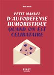 Petit manuel d'autodéfense humoristique quand on est célibataire
