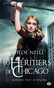 Les Héritiers de Chicago, T3 : Mordre peut attendre