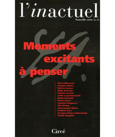 Revue l'inactuel 13 - moments excitants a penser