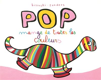 Pop mange de toutes les couleurs - Alex Sanders - broché