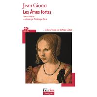 Les Ames Fortes De Jean Giono Fiche De Lecture Resume Complet Et Analyse Detaillee De L Oeuvre Broche Flore Beaugendre Lepetitlitteraire Fr Achat Livre Ou Ebook Fnac