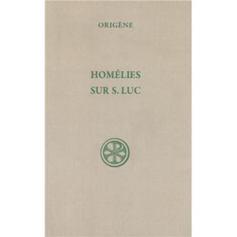 Homelies Sur S Luc Origene Achat Livre Fnac