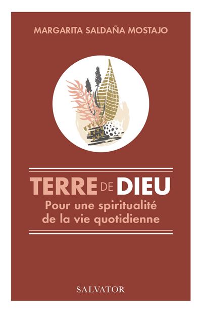 Terre de Dieu - Margarita Saldaña Mostajo - broché