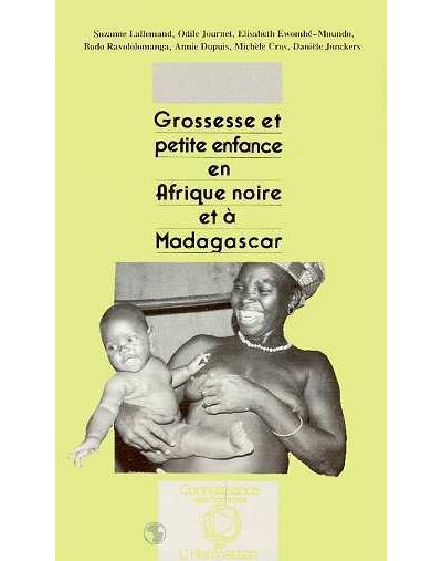 Grossesse et petite enfance en afrique noire et a madagascar