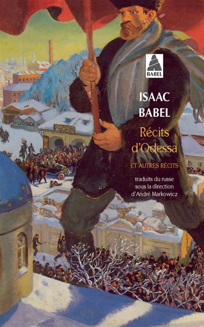 Récits d'odessa et autres récits - Isaac Babel - Poche