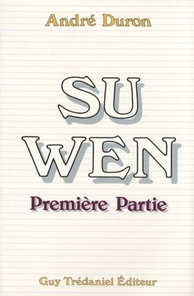 Su Wen - Première partie - André Duron - broché