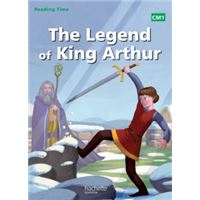 Reading Time CM1 - Legend of King Arthur - Livre élève