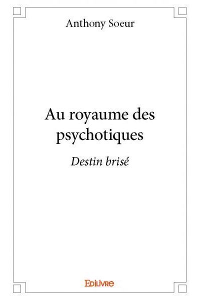 Au royaume des psychotiques