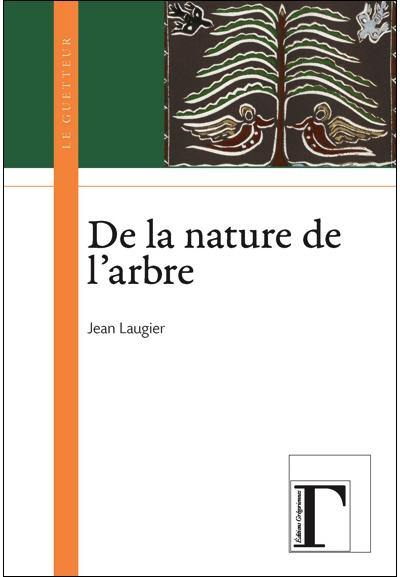 De la nature de l'arbre - Jean Laugier - broché