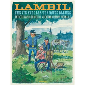 Biographie de Lambil - Une vie avec les Tuniques Bleues