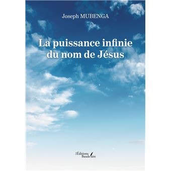 La puissance infinie du nom de Jésus