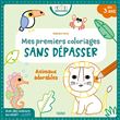Mes premiers coloriages sans dépasser - Animaux adorables