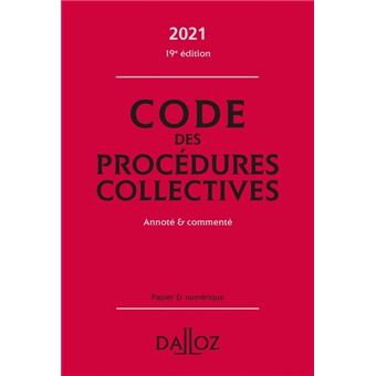 Code des procédures collectives 2021, annoté & commenté