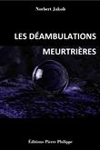 Les déambulations Meurtrières