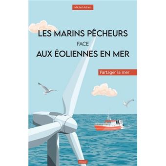 Les Marins pêcheurs face aux éoliennes en mer
