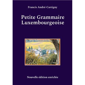 Petite Grammaire Luxembourgeoise