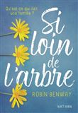 Si loin de l'arbre - Qu'est-ce qui fait une famille ?