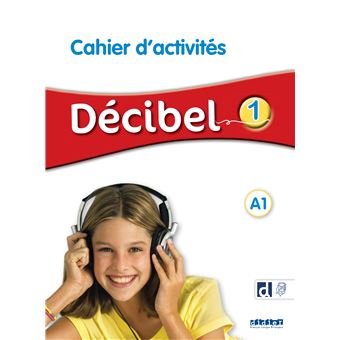 Décibel 1 niv.A1 - Cahier + CD mp3