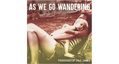 As We Go Wandering