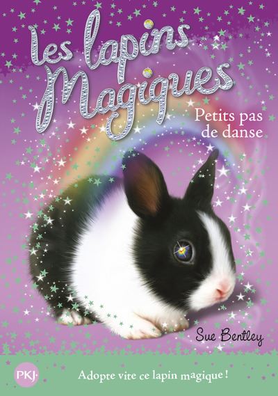 Les Lapins Magiques Tome 3 Les Lapins Magiques Tome 3 Petits Pas De Danse Sue Bentley Angela Swan Christine Bouchareine Poche Achat Livre Fnac