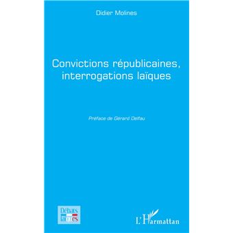 Convictions républicaines, interrogations laïques